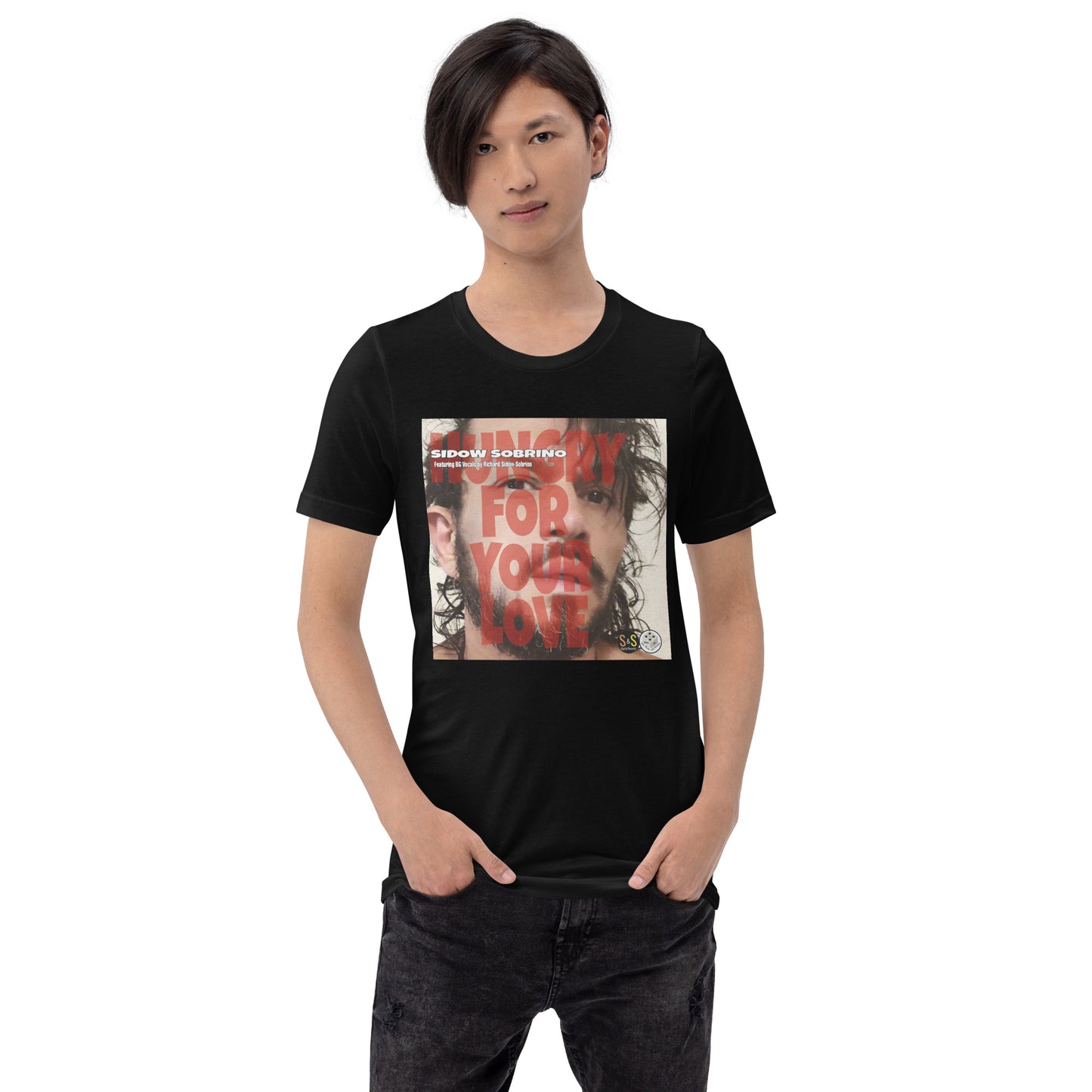 Sidow Sobrino - Hungry For Your Love Unisex t-shirt